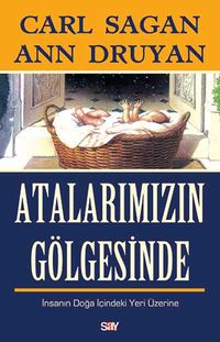Atalarımızın Gölgesinde & İnsanın Doğa İçindeki Yeri Üzerine