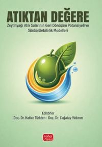 Atıktan Değere & Zeytinyağı Atık Sularının Sürdürülebilir Yönetimi