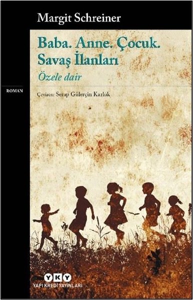 Baba Anne Çocuk - Savaş İlanları