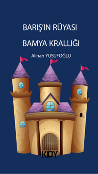 Barış'ın Rüyası Bamya Krallığı
