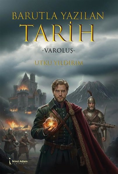 Barutla Yazılan Tarih Varoluş