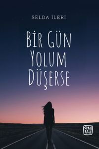 Bir Gün Yolum Düşerse