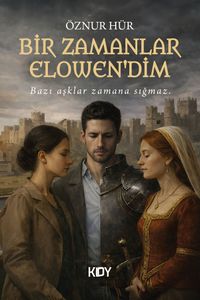Bir Zamanlar Elowen'dim