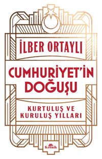 Cumhuriyet'in Doğuşu & Kurtuluş ve Kuruluş Yılları