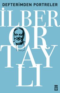 Defterimden Portreler & Tarihimizden ve Günümüzden