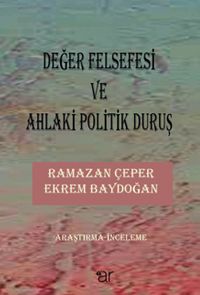 Değer Felsefesi ve Ahlaki Politik Duruş