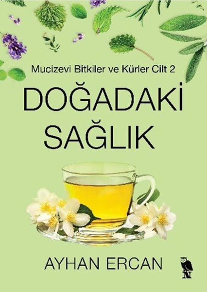 Doğadaki Sağlık - Mucizevi Bitkiler Cilt 2