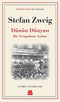 Dünün Dünyası & Bir Avrupalının Anıları