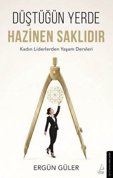 Düştüğün Yerde Hazinen Saklıdır
