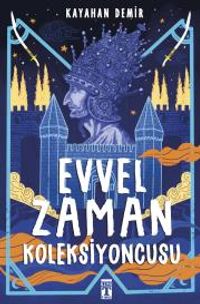 Evvel Zaman Koleksiyoncusu