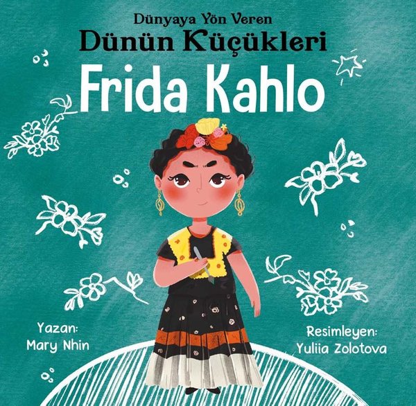 Frida Kahlo - Dünün Küçükleri