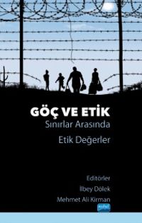 Göç ve Etik & Sınırlar Arasında Etik Değerler