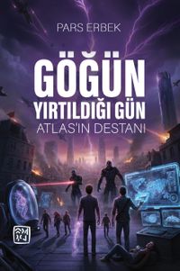 Göğün Yırtıldığı Gün & Atlas'ın Destanı