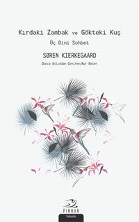 Kırdaki Zambak ve Gökteki Kuş & Üç Dini Sohbet