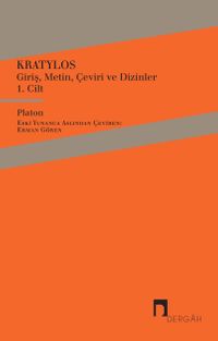 Kratylos - Platon Giriş, Metin, Çeviri ve Dizinler 1. Cilt