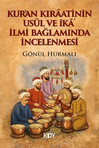 Kur'an Kıraatinin Usûl ve İka İlmi Bağlamında İncelenmesi