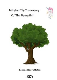 Lili And The Discovery Of The Secrethill