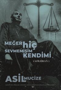 Meğer Hiç Sevmemişim Kendimi