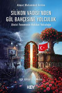 Silikon Vadisi'nden Gül Bahçesine Yolculuk