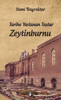 Tarihe Yaslanan Taşlar Zeytinburnu