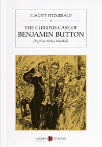 The Curious Case of Benjamin Button (İngilizce-Türkçe Sözlüklü)