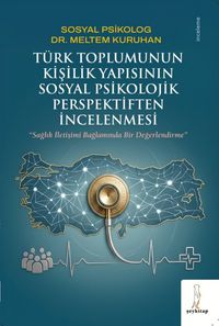 Türk Toplumunun Kişilik Yapısının Sosyal Psikolojik Perspektiften İncelenmesi