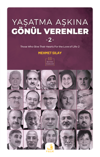 Yaşatma Aşkına Gönül Verenler 2