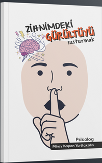 Zihnimdeki Gürültüyü Susturmak