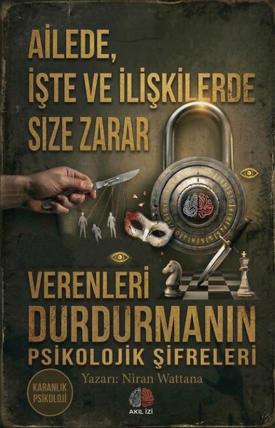 Ailede, İşte ve İlişkilerde Size Zarar Verenleri Durdurmanın Psikolojik Şifreleri