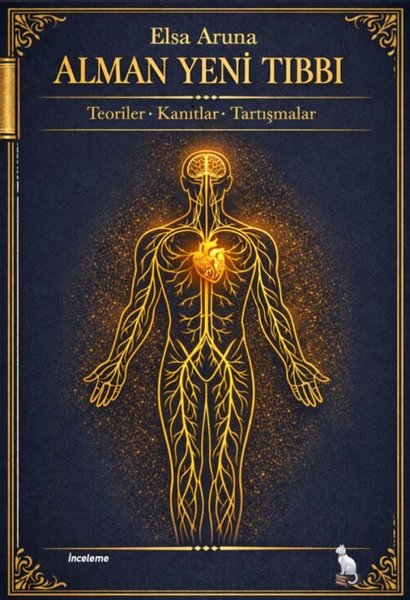 Alman Yeni Tıbbı: Teoriler Kanıtlar Tartışmalar