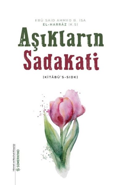 Aşıkların Sadakati - Kitabüs Sıdk