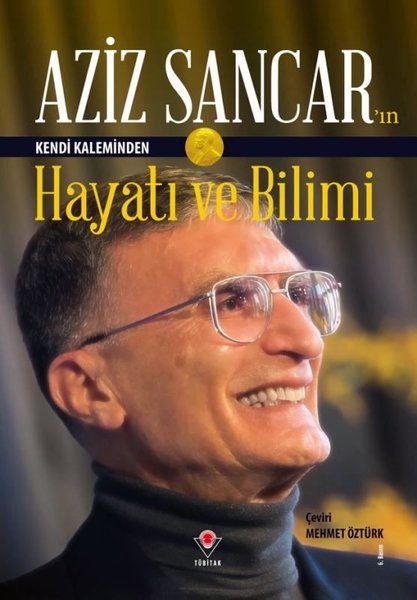 Aziz Sancarın Kendi Kaleminden Hayatı ve Bilimi