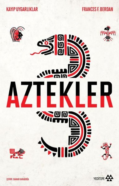 Aztekler - Kayıp Uygarlıklar