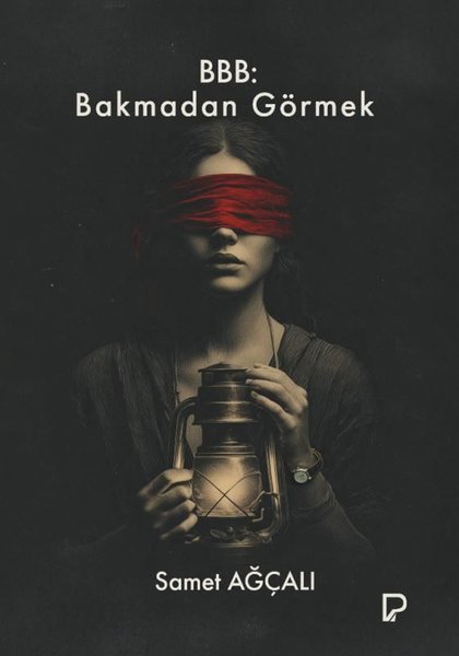 BBB: Bakmadan Görmek