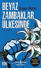 Beyaz Zambaklar Ülkesinde