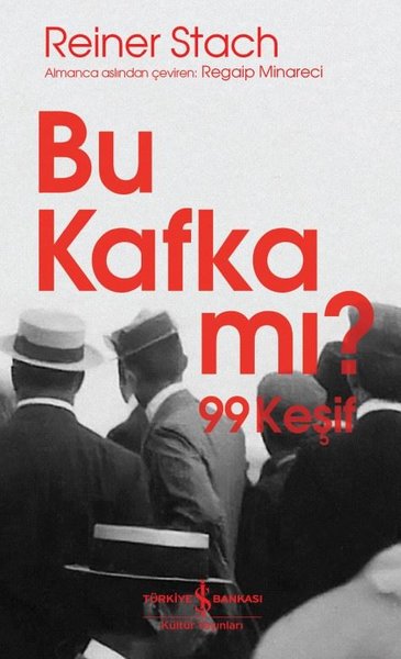 Bu Kafka Mı? 99 Keşif