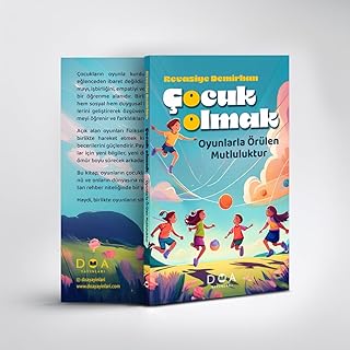 Çocuk Olmak - Oyunlarla Örülen Mutluluktur