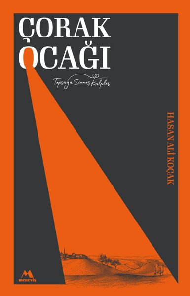 Çorak Ocağı - Toprağa Sinmiş Kalpler