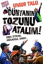 Dünyanın Tozunu Atalım - Sınıf, İttifak, Mücadele, Umut