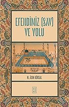 Efendimiz (sav) ve Yolu