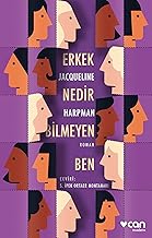 Erkek Nedir Bilmeyen Ben