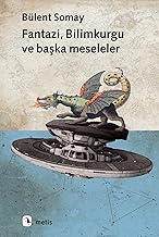 Fantazi, Bilimkurgu ve başka meseleler