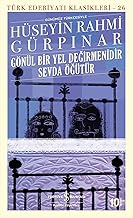 Gönül Bir Yel Değirmenidir Sevda Öğütür: Türk Edebiyatı Klasikleri - 26