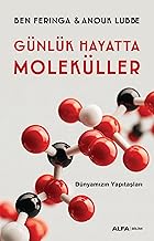 Günlük Hayatta Moleküller: Dünyamızın Yapıtaşları