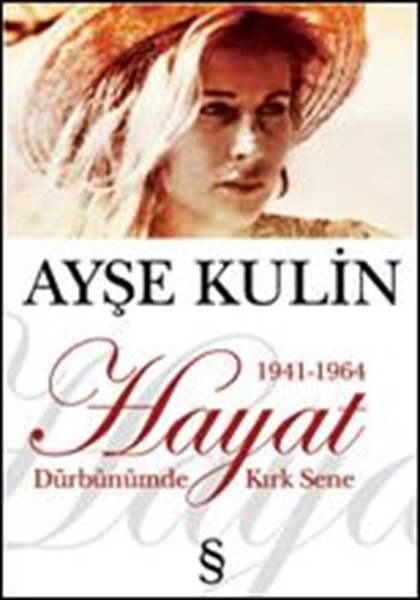 Hayat - Dürbünümde Kırk Sene (1941-1964)