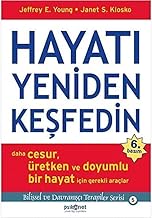 Hayatı Yeniden Keşfedin: Daha Cesur, Üretken ve Doyumlu Bir Hayat İçin Gerekli Araçlar