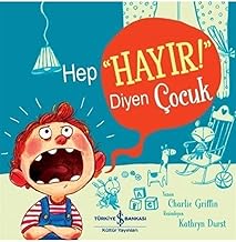 Hep “Hayır!” Diyen Çocuk