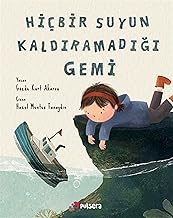 Hiçbir Suyun Kaldıramadığı Gemi