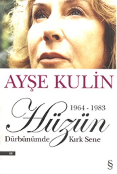 Hüzün - Dürbünümden Kırk Sene (1964-1983)