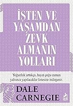 İşten ve Yaşamdan Zevk Almanın Yolları